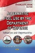 Livre Relié Alternative Fuel Use by the Department of Defense de 