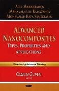 Livre Relié Advanced Nanocomposites de Mohammad Reza Saboktakin, Abel Maharramov, Mohammad Ali Ramazanov