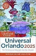 Couverture cartonnée The Unofficial Guide to Universal Orlando 2025 de Seth Kubersky, Alicia Stella