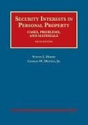 Fester Einband Security Interests in Personal Property, Cases, Problems and Materials von Steven L. Harris, Charles W. Mooney Jr.