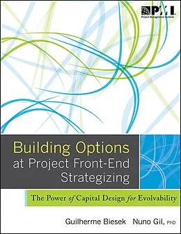 ePUB Building Options at Project Front-End Strategizing von Guilherme Biesek, Nuno Gil