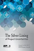 E-Book (pdf) Silver Lining of Project Uncertainties von Ting Gao, Pmp Thomas G. Lechler