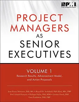 PDF Project Managers as Senior Executives von Russell D. Archibald, Jean-Pierre Debourse