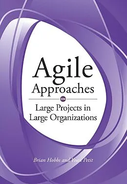 E-Book (pdf) Agile Approaches on Large Projects in Large Organizations von Brian Hobbs, Yvan Petit