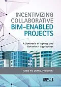 PDF Incentivizing Collaborative BIM-Enabled Projects von Chen-Yu Chang