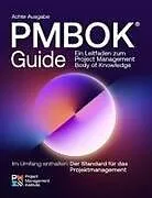 Kartonierter Einband A Guide to the Project Management Body of Knowledge (Pmbok(r) Guide) -- Eighth Edition and the Standard for Project Management (German) von Project Management Institute