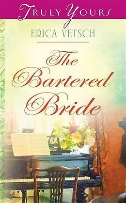 E-Book (epub) Bartered Bride von Erica Vetsch