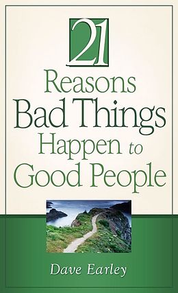 E-Book (epub) 21 Reasons Bad Things Happen to Good People von Dave Earley