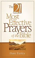 E-Book (epub) 21 Most Effective Prayers of the Bible von Dave Earley