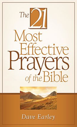 E-Book (epub) 21 Most Effective Prayers of the Bible von Dave Earley