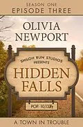 E-Book (epub) Hidden Falls: A Town in Trouble - Episode 3 von Olivia Newport