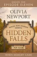 E-Book (epub) Hidden Falls: When Memory Came - Episode 11 von Olivia Newport