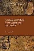 Kartonierter Einband Aramaic Literature from Egypt and the Levant von Tawny L. Holm