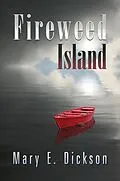 E-Book (epub) Fireweed Island von Mary Dickson