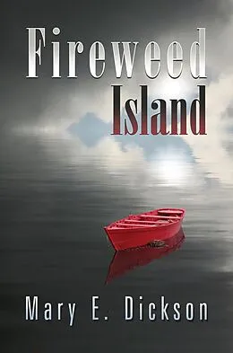 E-Book (epub) Fireweed Island von Mary Dickson