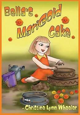 E-Book (epub) Bella's Marigold Cake von Christine Wheeler