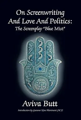 E-Book (epub) On Screenwriting and Love and Politics von Aviva Butt