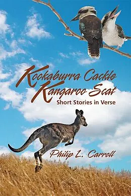 E-Book (epub) Kookaburra Cackle Kangaroo Scat von Philip Leslie Carroll