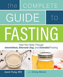 Broschiert Complete Guide to Fasting von Jimmy; Fung, Jason Moore