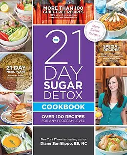 E-Book (epub) The 21-Day Sugar Detox Cookbook von Diane Sanfilippo