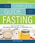 E-Book (epub) Complete Guide To Fasting von Jimmy Moore, Jason Fung