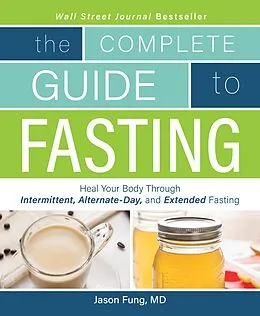 E-Book (epub) Complete Guide To Fasting von Jimmy Moore, Jason Fung