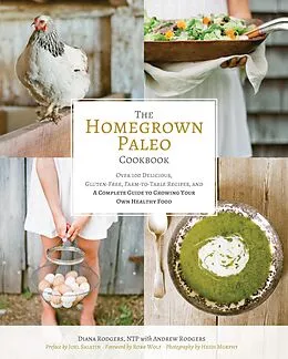 E-Book (epub) The Homegrown Paleo Cookbook von Diana Rodgers