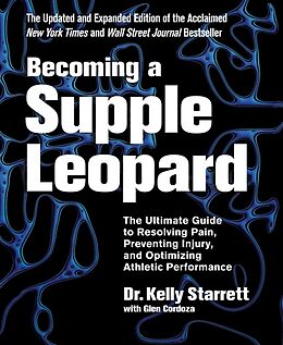 Livre Relié Becoming a Supple Leopard 2nd Edition de Kelly Starrett, Glen Cordoza