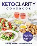 E-Book (epub) Keto Clarity Cookbook von Jimmy Moore