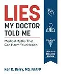 E-Book (epub) Lies My Doctor Told Me Second Edition von Ken Berry