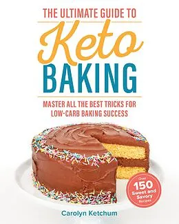 E-Book (epub) The Ultimate Guide to Keto Baking von Carolyn Ketchum