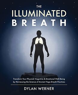 Fester Einband The Illuminated Breath von Dylan Werner