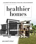 E-Book (epub) Healthier Homes von Jen Stout, Rusty Stout