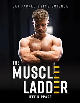 E-Book (epub) The Muscle Ladder von Jeff Nippard