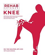 Couverture cartonnée Rehab Science: Knee de Tom Walters