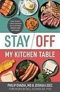 Kartonierter Einband Stay Off My Kitchen Table von Philip Ovadia, Joshua Lisec