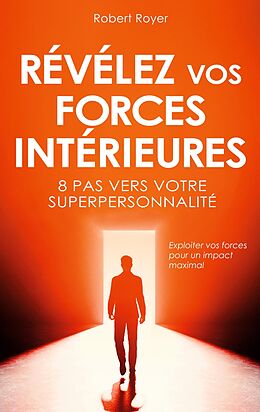 eBook (epub) Révélez vos forces intérieures de Robert Royer