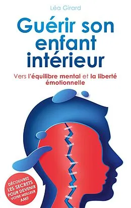 E-Book (epub) Guérir son enfant intérieur von Léa Girard