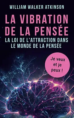 E-Book (epub) La vibration de la pensée von William Walker Atkinson