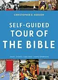 E-Book (epub) Self-Guided Tour of the Bible von Christopher D Hudson