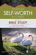 E-Book (epub) Finding Self-Worth in Christ von June Hunt