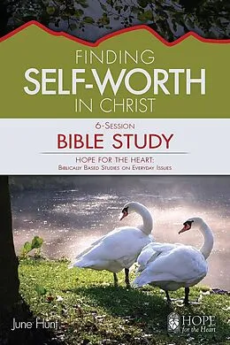 E-Book (epub) Finding Self-Worth in Christ von June Hunt