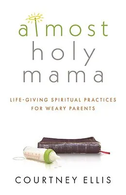 E-Book (epub) Almost Holy Mama von Courtney Ellis
