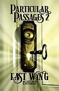 E-Book (epub) Particular Passages 2: East Wing von Dave D'Alessio, Eric Fritz, John T. Biggs