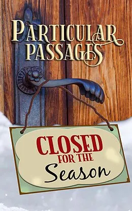 E-Book (epub) Particular Passages: Closed for the Season von Lee F. Patrick, Kay Hanifen, Brian Macdonald