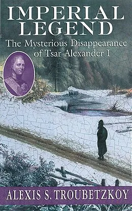 E-Book (epub) Imperial Legend von Alexis S. Troubetzkoy