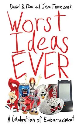 E-Book (epub) Worst Ideas Ever von Daniel B. Kline, Jason Tomaszewski