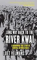 E-Book (epub) Long Way Back to the River Kwai von Loet Velmans