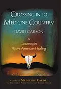 E-Book (epub) Crossing into Medicine Country von David Carson