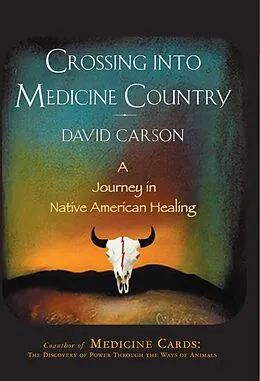 E-Book (epub) Crossing into Medicine Country von David Carson